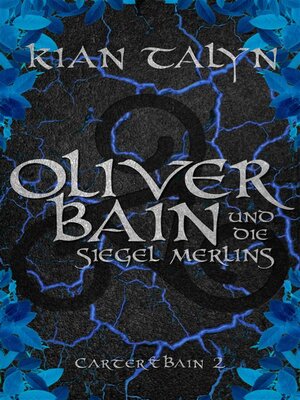 cover image of Oliver Bain und die Siegel Merlins